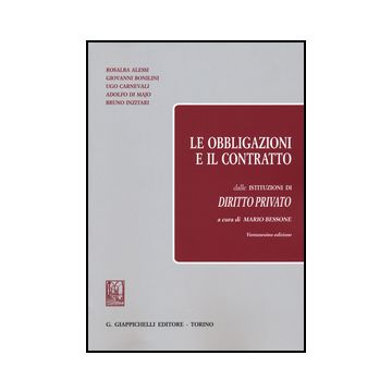 Le Obbligazioni E Il Contratto Dalle «istituzioni Di Diritto Privato»  - Bessone M.  - Giappichelli - 9788892100831