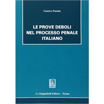 Le Prove Deboli Nel Processo Penale      [Pansini - Giappichelli]
