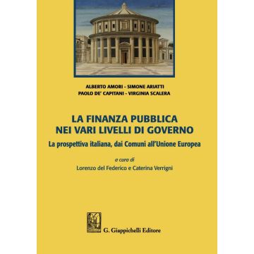 La finanza pubblica nei vari livelli di governo. La prospettiva italiana, dai Comuni all'Unione Europea