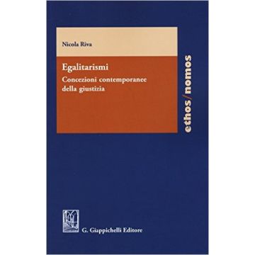 Egalitarismi. Concezioni contemporanee della giustizia    [Riva - Giappichelli]