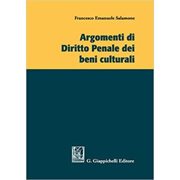 Argomenti di diritto penale dei beni culturali
