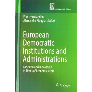 European democratic institutions and administrations. Cohesion and innovation in times of economic crisis