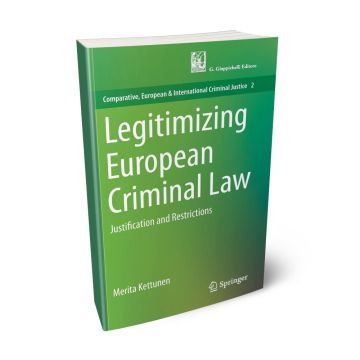 Legitimizing European criminal law. Justification and restrictions