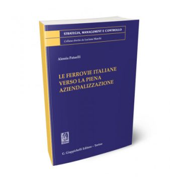 La ferrovie italiane verso la piena aziendalizzazione