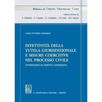 Effettività della tutela giurisdizionale e misure coercitive nel processo civile. Un'indagine di diritto comparato