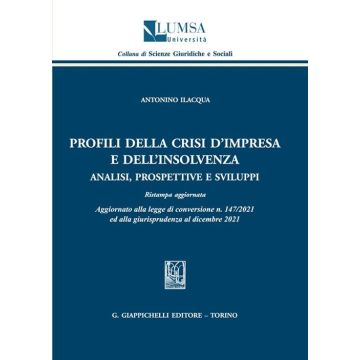 Profili della crisi d'impresa e dell'insolvenza. Analisi, prospettive e sviluppi