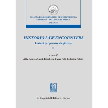 History & law encounters. Lezioni per pensare da giurista. Vol. 2
