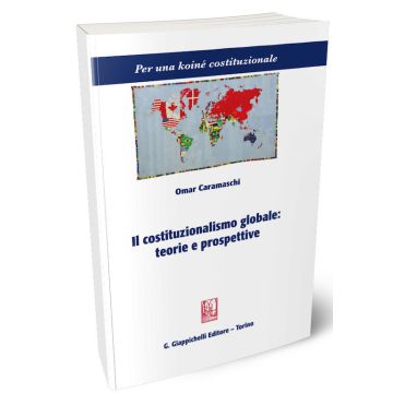 Il costituzionalismo globale: teorie e prospettive
