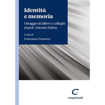 Identità e memoria. Omaggio di allievi e colleghi al prof. Antonio Palma
