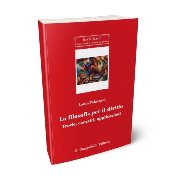 La filosofia per il diritto. Teorie, concetti, applicazioni