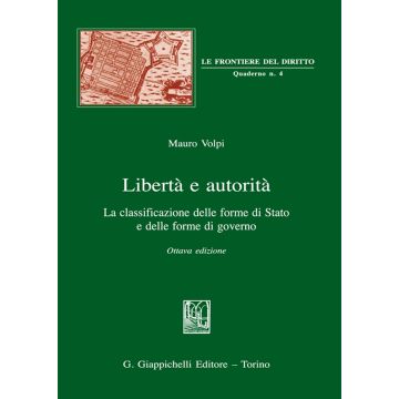Libertà e autorità. La classificazione delle forme di Stato e delle forme di governo 8/ed.