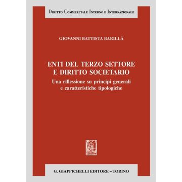 Enti del terzo settore e diritto societario. Una riflessione su principi generali e caratteristiche tipologiche