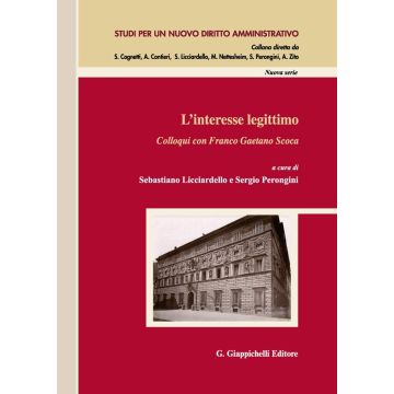 L'interesse legittimo. Colloqui con Franco Gaetano Scoca