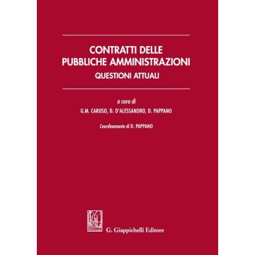 Contratti delle pubbliche amministrazioni. Questioni attuali