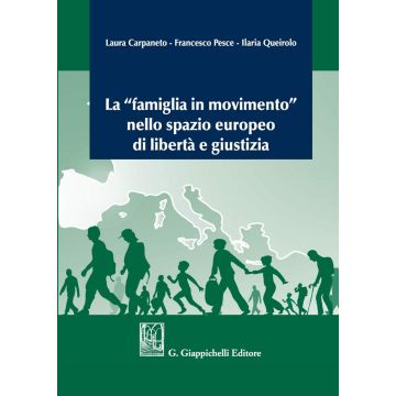 La «famiglia in movimento» nello spazio europeo di libertà e giustizia