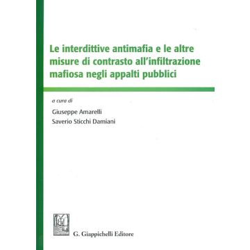 Le interdittive antimafia e le altre misure di contrasto all'infiltrazione mafiosa negli appalti pubblici