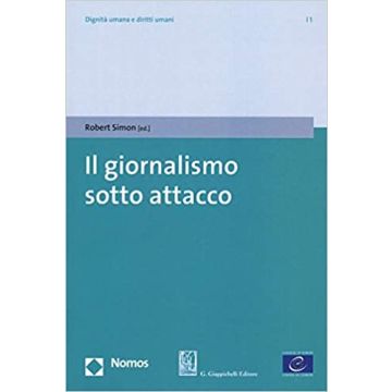 Il giornalismo sotto attacco