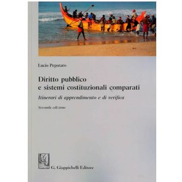 Diritto pubblico e sistemi costituzionali comparati. Itinerari di apprendimento e di verifica 2/ed.