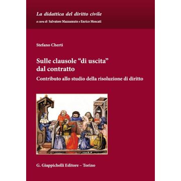 Sulle clausole di uscita dal contratto. Contributo allo studio della risoluzione di diritto