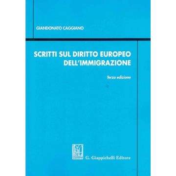 Scritti sul diritto europeo dell'immigrazione 3/ed.