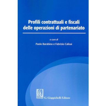 Profili contrattuali e fiscali delle operazioni di partenariato paolo barabino fabrizio calisai giappichelli sassari