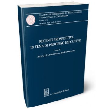 Recenti prospettive in tema di processo esecutivo