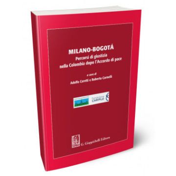 Milano-Bogotà. Percorsi di giustizia nella Colombia dopo l'accordo di pace