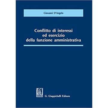 Conflitto di interessi ed esercizio della funzione amministrativa