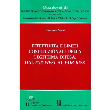 Effettività e limiti costituzionali della legittima difesa: dal far west al fair risk