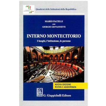 Interno Montecitorio. I luoghi, l'istituzione, le persone. Nuova ediz.