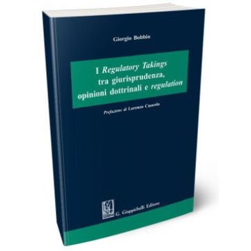 I regulatory takings tra giurisprudenza, opinioni dottrinali e regulation