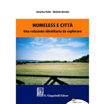 Homeless e città. Una relazione identitaria da esplorare