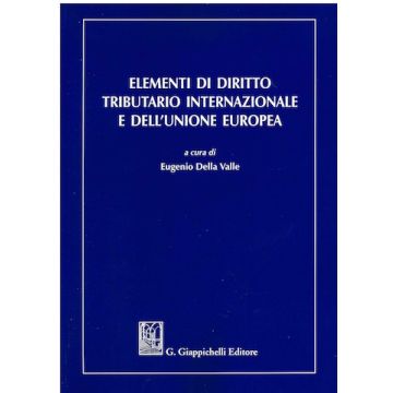 Elementi di diritto tributario internazionale e dell'Unione Europea
