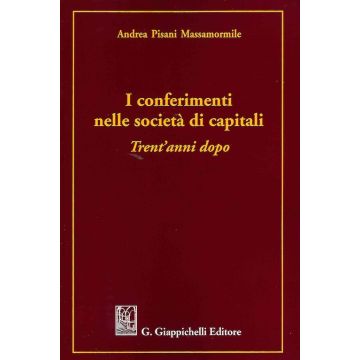 I conferimenti nelle società di capitali. Trent'anni dopo