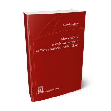 Libertas ecclesiae ed evoluzione dei Rapporti tra Chiesa e Repubblica Popolare Cinese