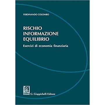 Rischio, informazione, equilibrio. Esercizi di economia finanziaria