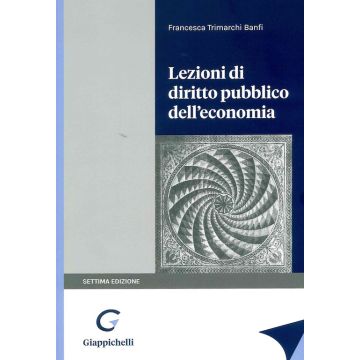 Trimarchi Banfi Lezioni di diritto pubblico dell'economia giappichelli 2021