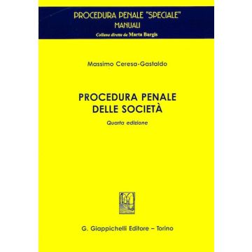 Procedura penale delle società Massimo Ceresa Gastaldo Giappichelli 2021