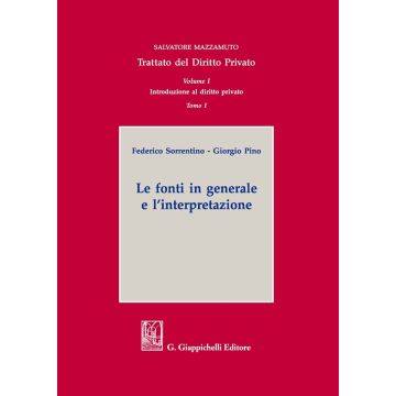 Trattato del diritto privato. Vol. 1/1: Le fonti in generale e internazionali - Volume I. Introduzione al diritto privato