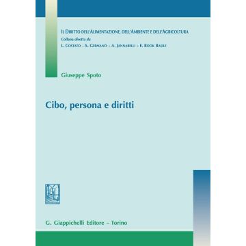 Cibo, persona e diritti - Il Diritto dell'Alimentazione, dell'Ambiente e dell'Agricoltura