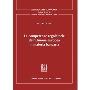 Le competenze regolatorie dell'Unione europea in materia bancaria