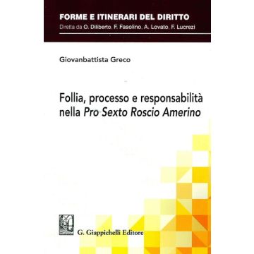 Follia, processo e responsabilità nella Pro Sexto Roscio Amerino