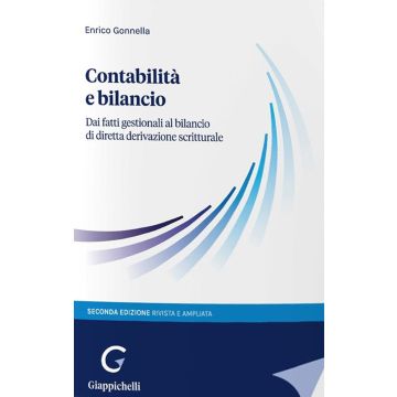 Contabilità e bilancio. Dai fatti gestionali al bilancio di diretta derivazione scritturale 2/ed.