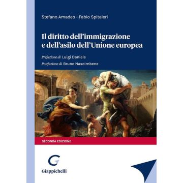 Il diritto dell'immigrazione e dell'asilo dell'Unione europea 2/ed. 2022