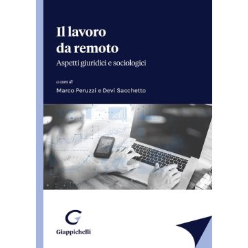 Il lavoro da remoto. Aspetti giuridici e sociologici