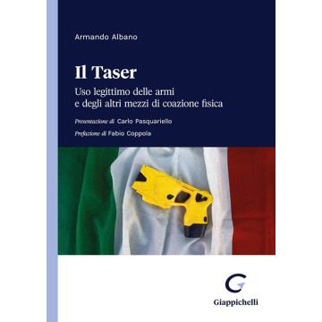 Il taser. Uso legittimo delle armi e degli altri mezzi di coazione fisica