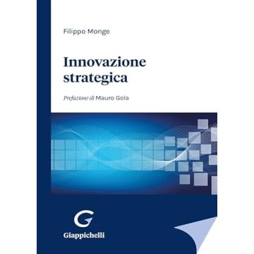 Innovazione strategica [Monge Filippo - Giappichelli]