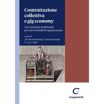 Contrattazione collettiva e «gig economy». Uno strumento tradizionale per nuovi modelli di organizzazione