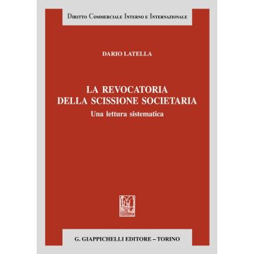 La revocatoria della scissione societaria. Una lettura sistematica