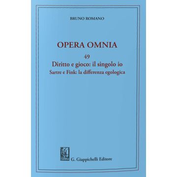 Diritto e gioco: il singolo Io. Sartre e Fink: la differenza egologica
